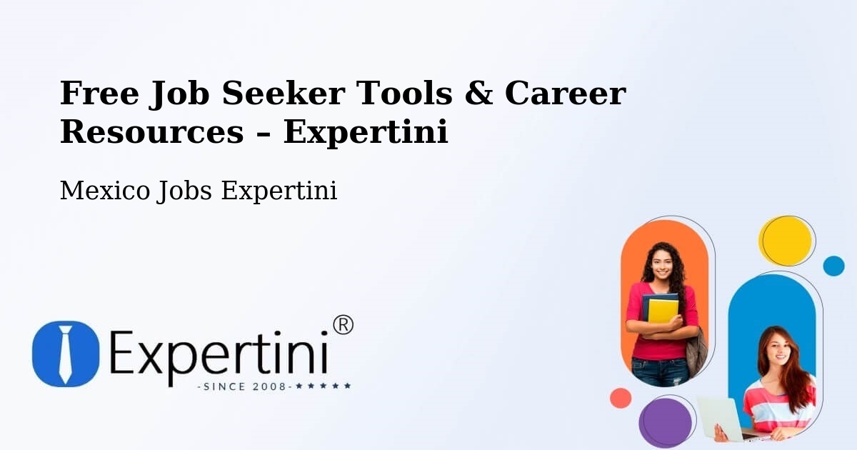 Free Job Seeker Tools & Career Resources – La Finca - La Finca, Mexico Jobs Expertini