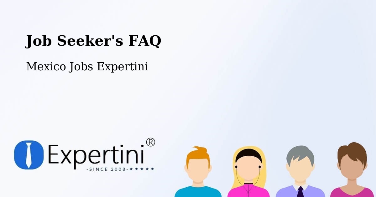 Job Seeker FAQ – La Finca - Mexico Jobs Expertini